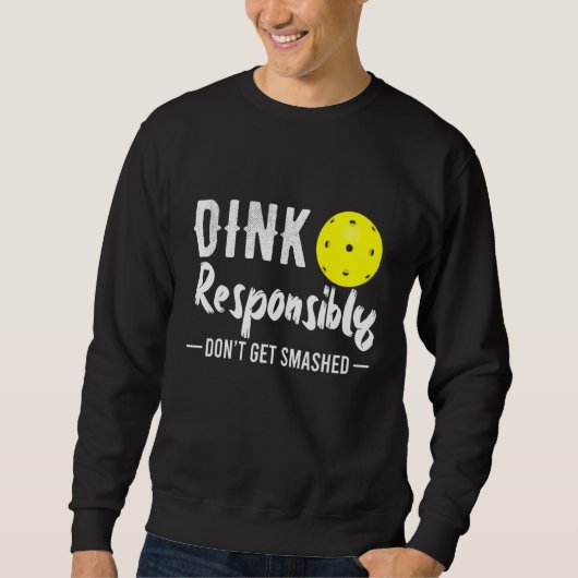 Dink Verantwoordelijk Pickleball Trui (Voorkant)