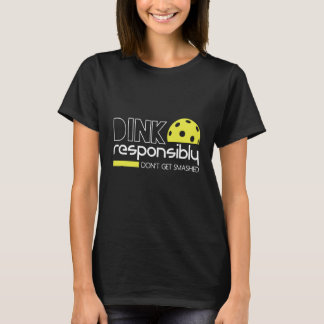 Dink verantwoordelijk t-shirt