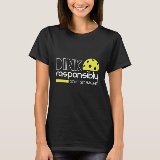 Dink verantwoordelijk t-shirt (Voorkant)