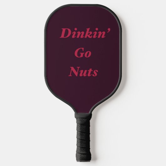 Dinkin’ Go Nuts Pickleball Paddle (Voorkant)