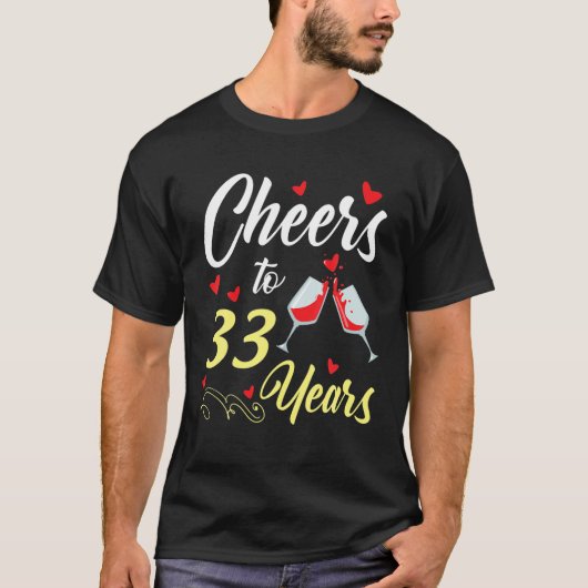 Dinking Wine Cheers tot 33 jaar Happy Wedding Marr T-shirt (Voorkant)