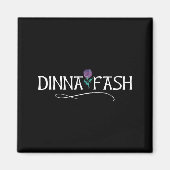 Dinna Fash Don't Worry Scottish Saying Thistle  Magneet (Voorkant)