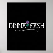 Dinna Fash Don't Worry Scottish Saying Thistle  Poster (Voorkant)