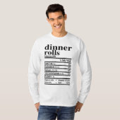 Dinner Rolls Nutrition Facts Apparel Funny Thanksg T-shirt (Voorkant volledig)