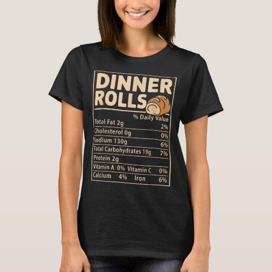 Dinner Rolls Nutrition Facts Funny Bread Food Desi T-shirt (Voorkant)