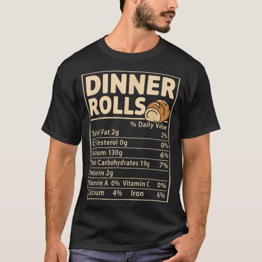 Dinner Rolls Nutrition Facts Funny Bread Food Desi T-shirt (Voorkant)