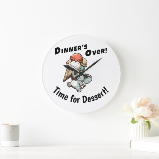 Dinner’s Over! Time for Dessert! Grote Klok (Huis)
