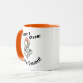 Dinner’s Over! Time for Dessert! Mok (Voorkant links)