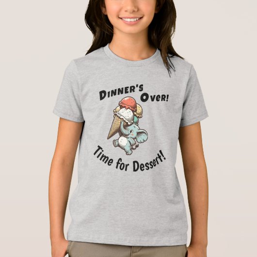 Dinner's Over. Time for Dessert Tri-Blend Shirt (Voorkant)
