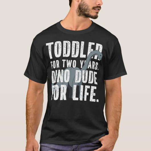 Dino Dude for Life Funny Toddler Dinosaur Quote Me T-shirt (Voorkant)