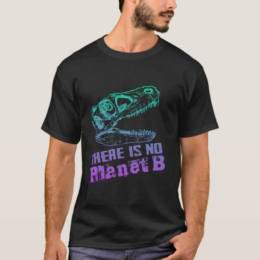 Dino Er is geen planeet B - klimaatverandering is  T-shirt (Voorkant)