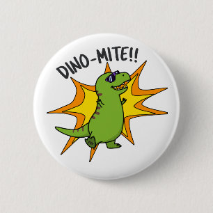 Dino-mite Funny TRex Dinosaur Pun Ronde Button 5,7 Cm