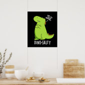 Dino-salty Funny Dinosaur Pun Dark BG Poster (Keuken)