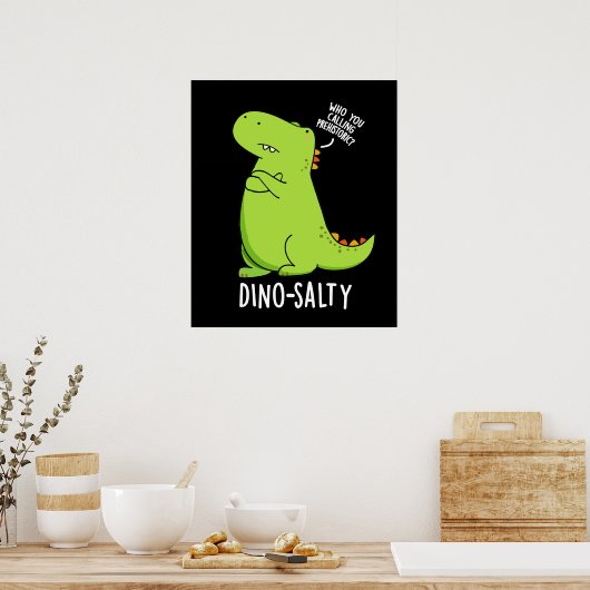 Dino-salty Funny Dinosaur Pun Dark BG Poster (Keuken)