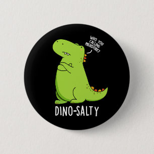 Dino-salty Funny Dinosaur Pun Dark BG Ronde Button 5,7 Cm