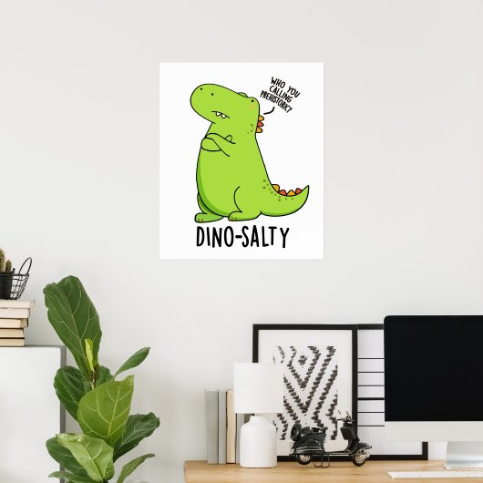 Dino-salty Funny Dinosaur Pun Poster (Thuiskantoor)