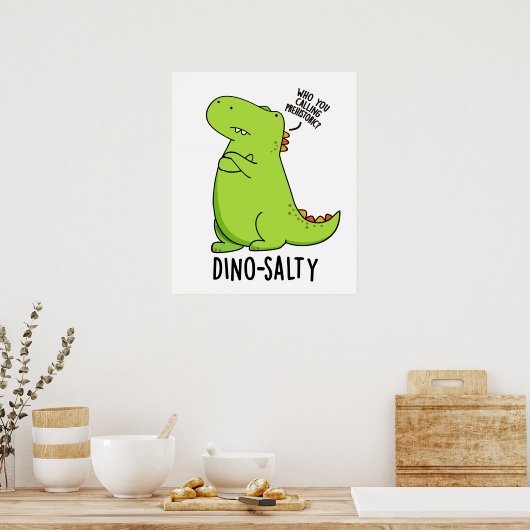 Dino-salty Funny Dinosaur Pun Poster (Keuken)