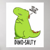 Dino-salty Funny Dinosaur Pun Poster (Voorkant)