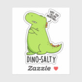Dino-salty Funny Dinosaur Pun Sticker (Vel)
