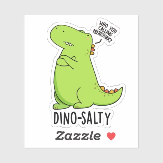 Dino-salty Funny Dinosaur Pun Sticker (Vel)