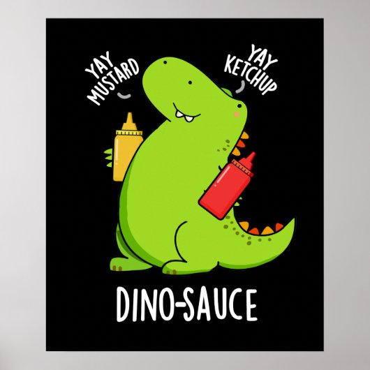 Dino-Sauce Grappige Dinosaurus Pun Donker BG Poster (Voorkant)