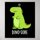 Dino-sore Funny Irritated Dinosaur Pun Dark BG Poster (Voorkant)