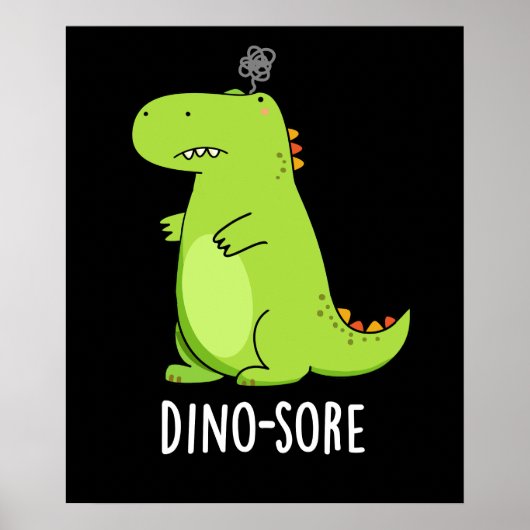 Dino-sore Funny Irritated Dinosaur Pun Dark BG Poster (Voorkant)