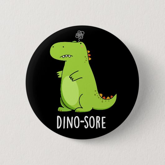 Dino-sore Funny Irritated Dinosaur Pun Dark BG Ronde Button 5,7 Cm (Voorkant)