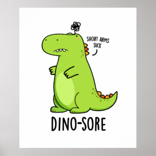 Dino-sore Funny Irritated Dinosaur Pun Poster