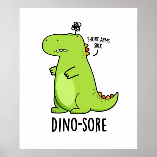 Dino-sore Funny Irritated Dinosaur Pun Poster (Voorkant)