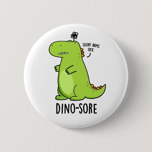 Dino-sore Funny Irritated Dinosaur Pun Ronde Button 5,7 Cm (Voorkant)