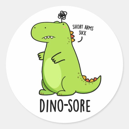 Dino-sore Funny Irritated Dinosaur Pun Ronde Sticker (Voorkant)