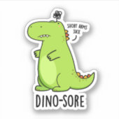 Dino-sore Funny Irritated Dinosaur Pun Sticker (Voorkant)