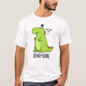 Dino-sore Funny Irritated Dinosaur Pun T-shirt (Voorkant)