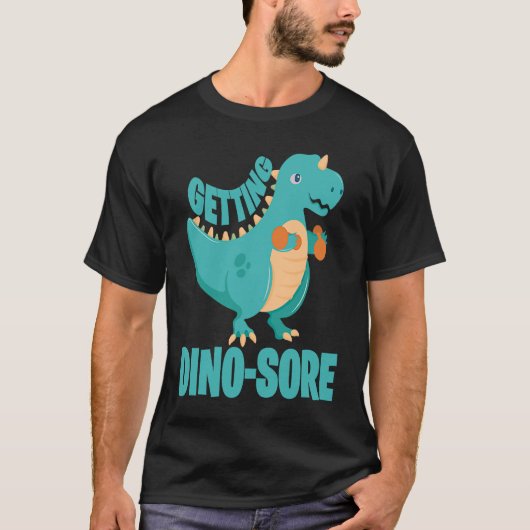 Dino Sore Muscle Soreness Dinosaur Fitness T-shirt (Voorkant)