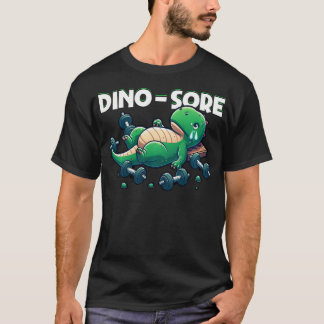 Dino-Sore Schattigee Dinosaur Workout Gym Fitness  T-shirt