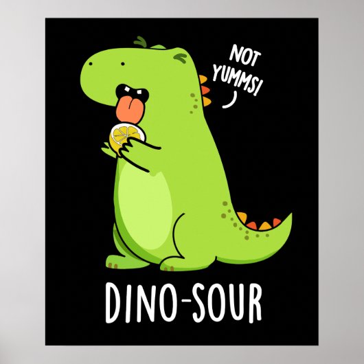 Dino-sour Grappige Dinosaurus Pun Donker BG Poster (Voorkant)