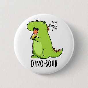 Dino-sour Grappige Dinosaurus Pun Ronde Button 5,7 Cm