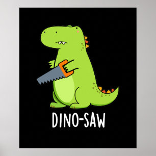 Dino-zaag Funny Dinosaur Tool Pun Dark BG Poster