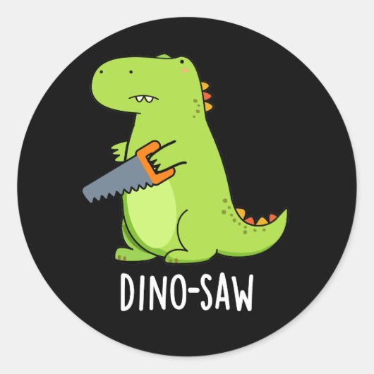 Dino-zaag Funny Dinosaur Tool Pun Dark BG Ronde Sticker (Voorkant)