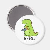 Dino-zaag Funny Dinosaur Tool Pun Magneet (Voorkant / Achterkant)