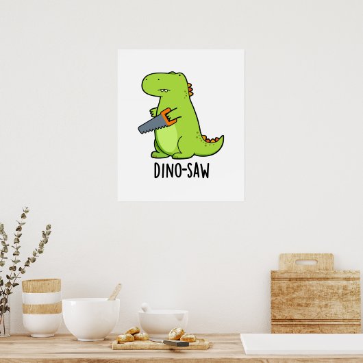 Dino-zaag Funny Dinosaur Tool Pun Poster (Keuken)