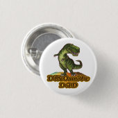 Dinomite Dad Ronde Button 3,2 Cm (Voorkant /achterkant)