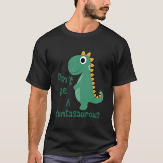 Dinos Dinosauren Wees Geen Cuntasaurus Dieren T-shirt