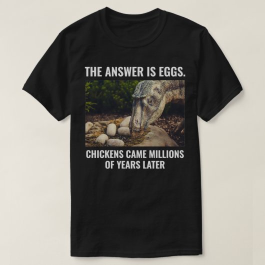 Dinosaur Chicken Egg Funny Gezegde 1 T-shirt (Design voorkant)