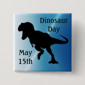 Dinosaur Day May 15th Cool Holiday Button (Voorkant)