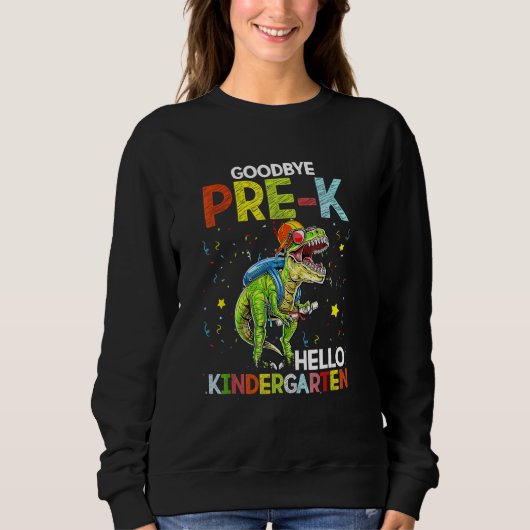 Dinosaur Goodbye Pre K Hallo Kindergarten Dag Trui (Voorkant)