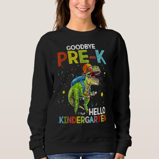Dinosaur Goodbye Pre K Hallo Kindergarten Dag Trui (Voorkant)