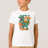 Dinosaur I’m Ready Crush Preschool  T-shirt (Voorkant)