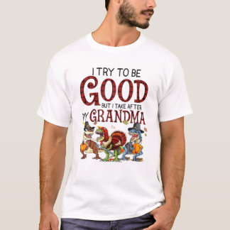 Dinosaur Ik Probeer Goed Te Zijn Maar Ik T-shirt